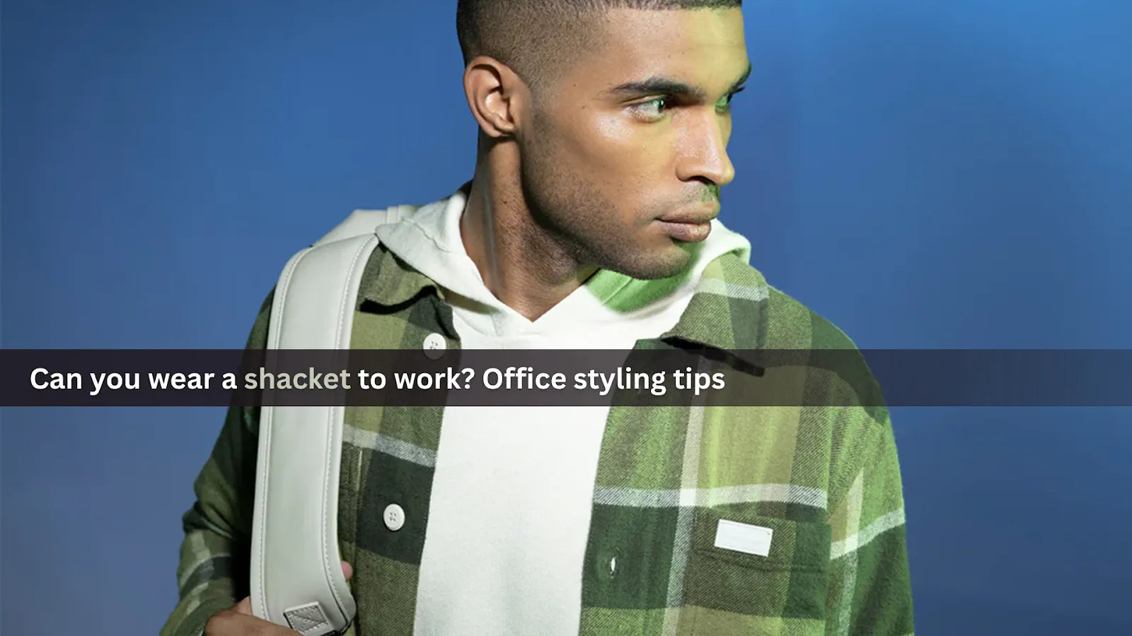 Can you wear a shacket to work