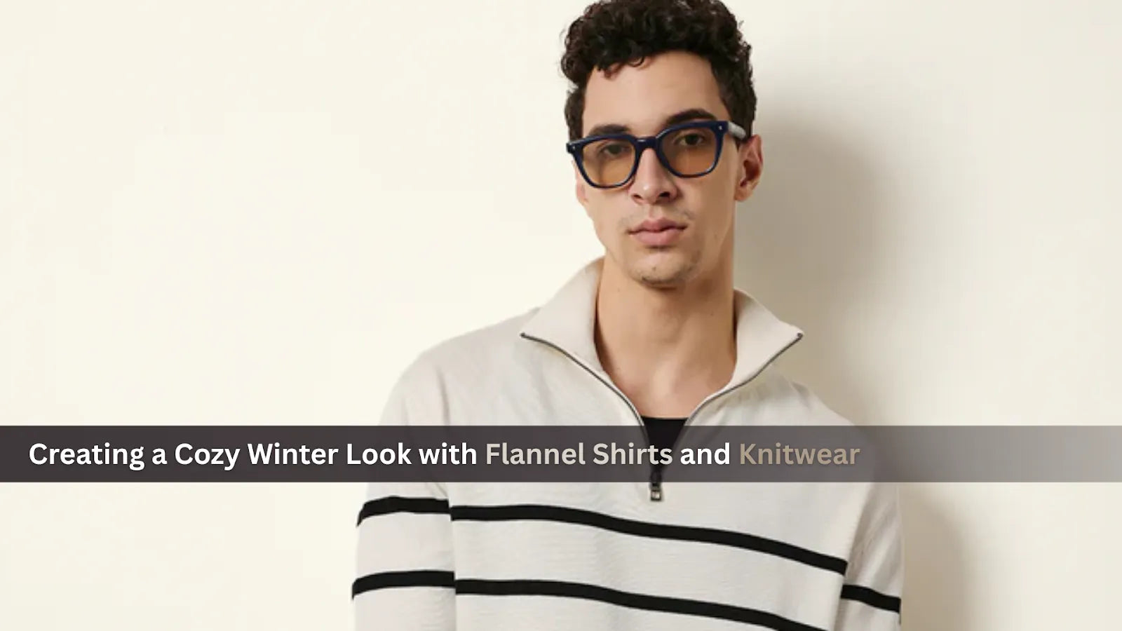 Creating a Cozy Winter Look with Flannel Shirts and Knitwear