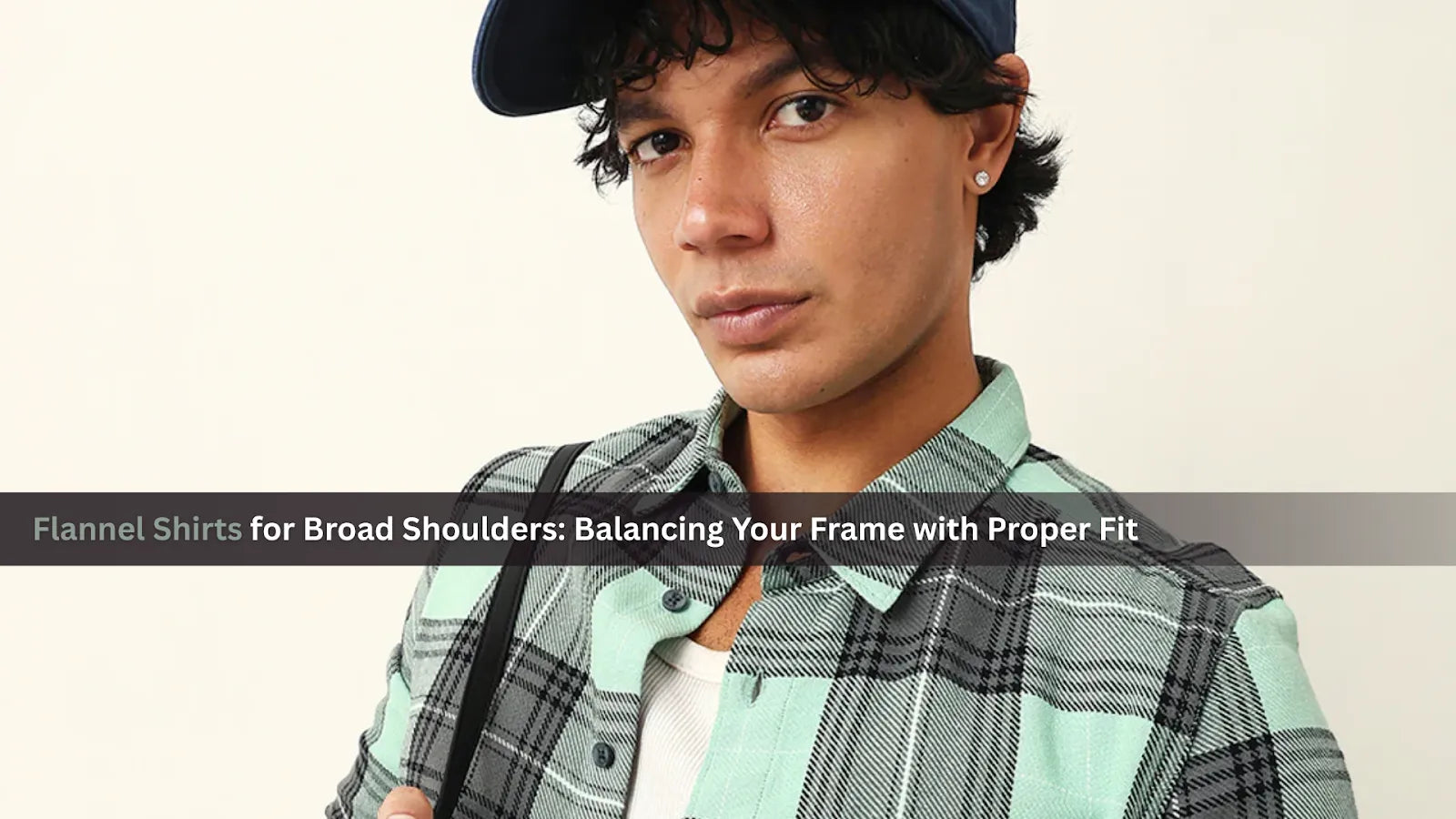 Flannel Shirts for Broad Shoulders